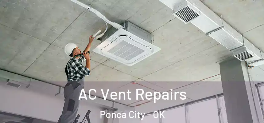  AC Vent Repairs Ponca City - OK