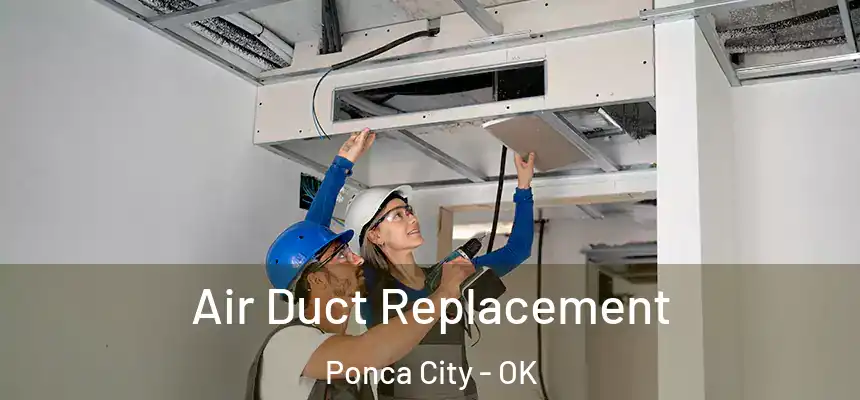  Air Duct Replacement Ponca City - OK
