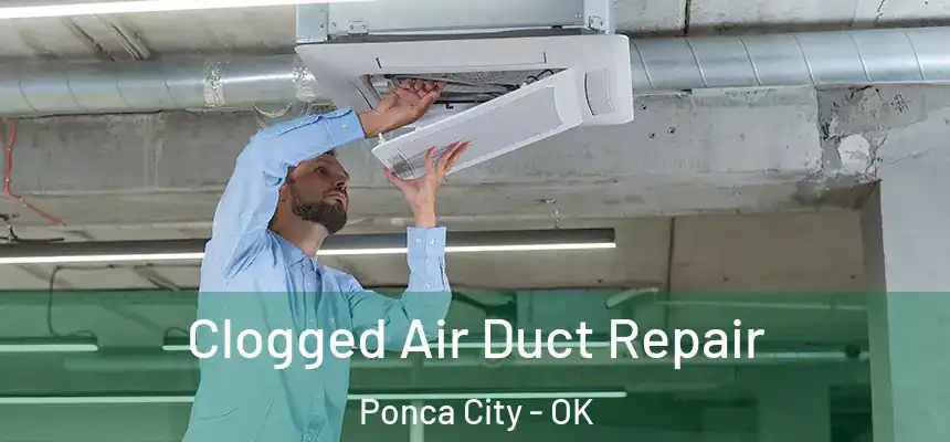  Clogged Air Duct Repair Ponca City - OK