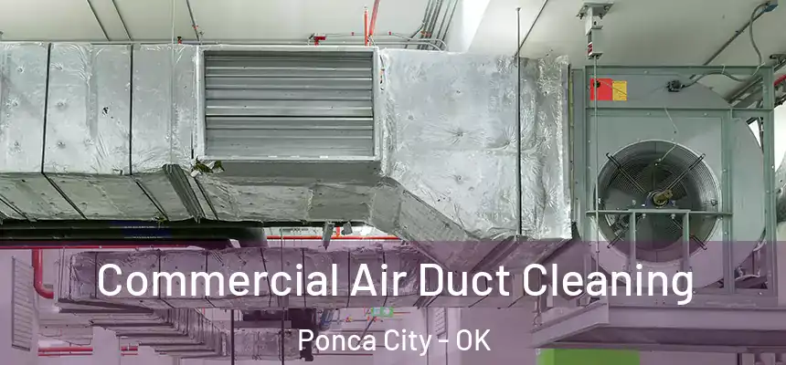 Commercial Air Duct Cleaning Ponca City - OK
