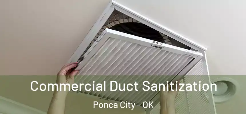  Commercial Duct Sanitization Ponca City - OK