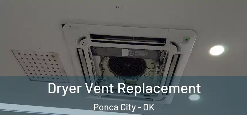 Dryer Vent Replacement Ponca City - OK