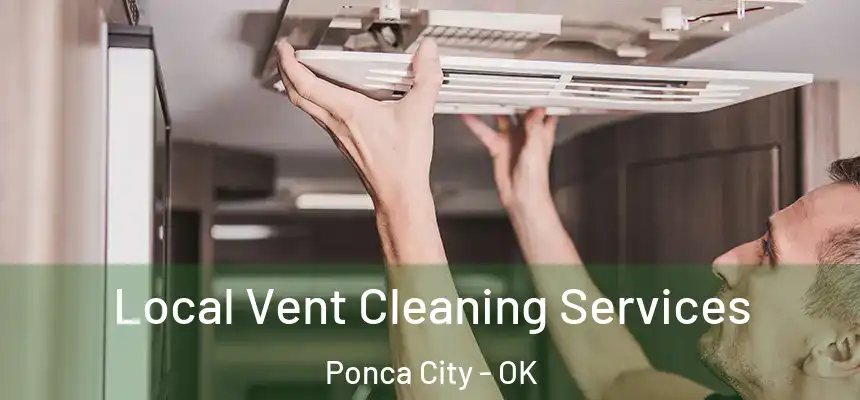 Local Vent Cleaning Services Ponca City - OK