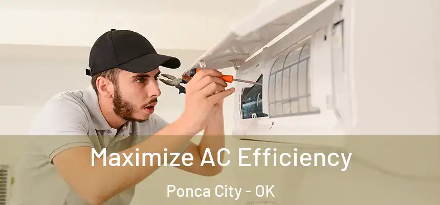 Maximize AC Efficiency Ponca City - OK